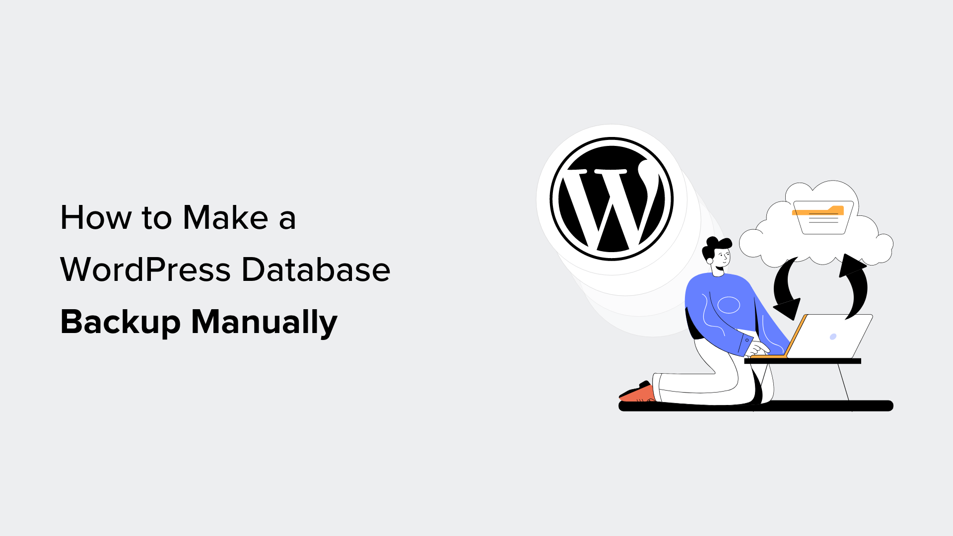 You are currently viewing Como fazer um backup do banco de dados do WordPress manualmente (passo a passo)
