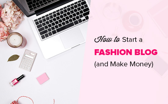 Read more about the article Como iniciar um blog de moda (e ganhar dinheiro) – passo a passo