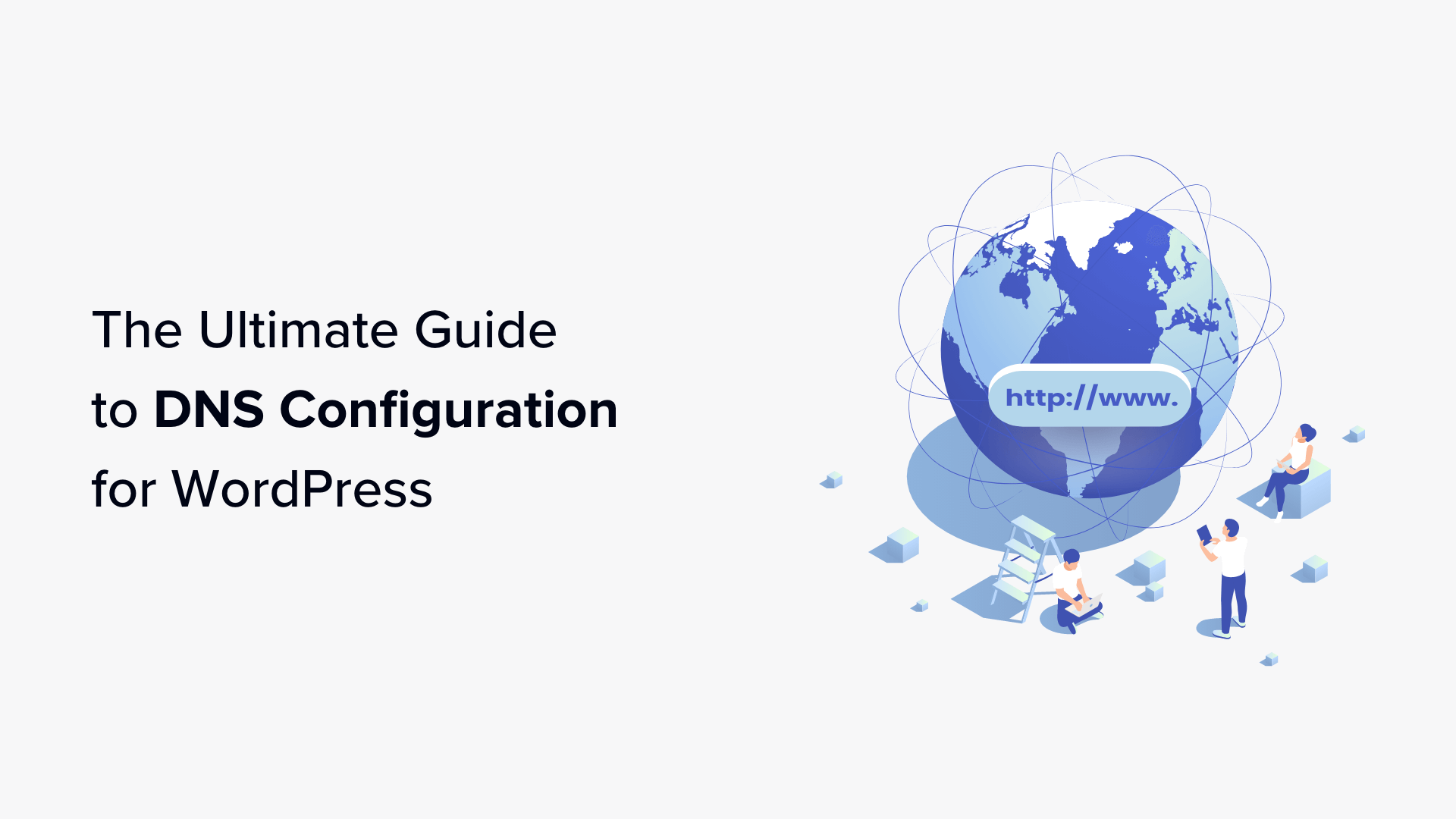 Read more about the article O guia definitivo de configuração de DNS do WordPress para iniciantes