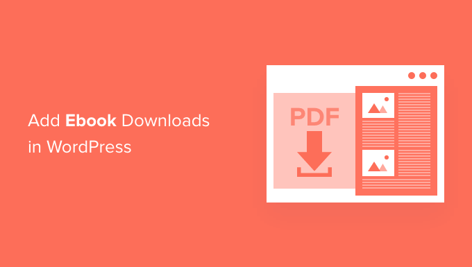 Read more about the article Como adicionar downloads de e-books no WordPress (passo a passo)