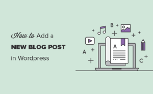 Read more about the article Como adicionar um novo post no WordPress e utilizar todos os recursos