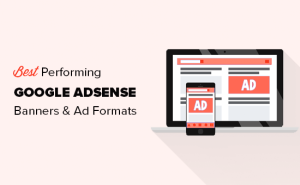 Read more about the article 10 tamanhos e formatos de banner do Google AdSense com melhor desempenho para seu site WordPress