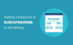 Read more about the article Como adicionar categorias e subcategorias no WordPress