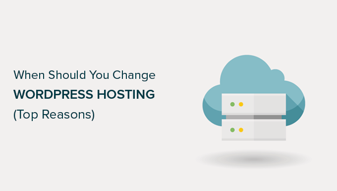 You are currently viewing Quando o senhor deve mudar sua hospedagem web WordPress (7 principais indicadores)