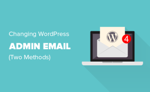 Read more about the article Como alterar o e-mail do administrador do WordPress (3 métodos)