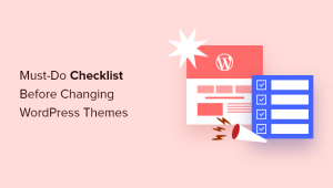 Read more about the article Mais de 12 coisas que o senhor DEVE FAZER antes de mudar os temas do WordPress