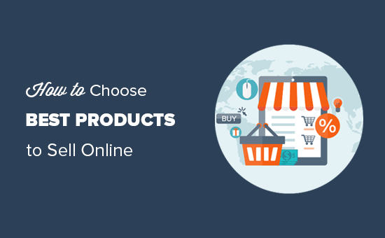 Read more about the article Como escolher os melhores produtos para vender on-line (guia para iniciantes)