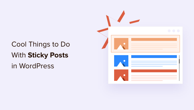 Read more about the article 6 Coisas legais que o senhor pode fazer com posts fixos no WordPress