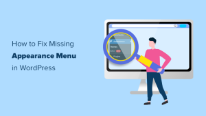 Read more about the article Como corrigir o menu Appearance ausente na administração do WordPress