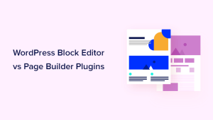 Read more about the article WordPress Block Editor vs. Page Builders: Qual é a diferença?