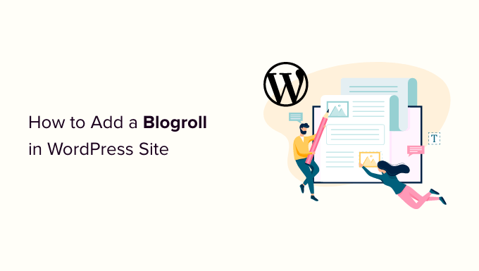 Read more about the article Como adicionar um Blogroll em seu site WordPress (sem um plug-in)