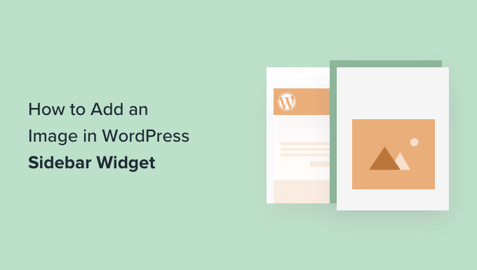 Read more about the article Como adicionar uma imagem no widget da barra lateral do WordPress