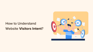 Read more about the article Como entender a intenção dos visitantes de um site WordPress (7 dicas)