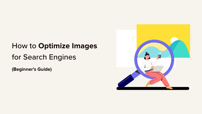 Read more about the article Guia para iniciantes em SEO de imagens – Otimize imagens para mecanismos de pesquisa