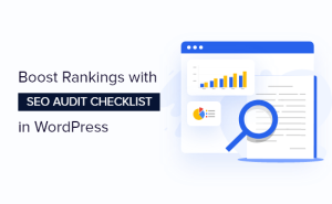Read more about the article Lista de verificação de 11 pontos da auditoria de SEO do WordPress para impulsionar suas classificações