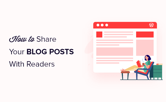 Read more about the article Como compartilhar as publicações do seu blog com os leitores (4 maneiras)