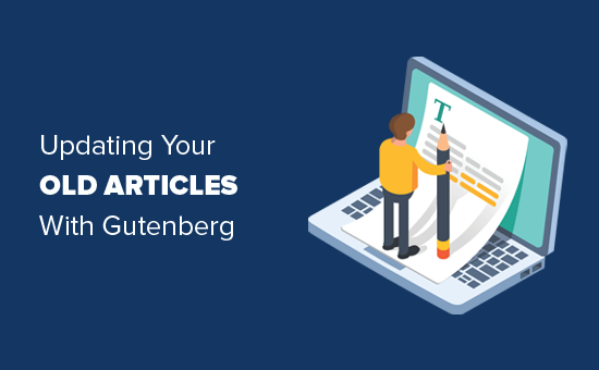 Read more about the article Como atualizar seus posts antigos do WordPress com o Gutenberg Block Editor