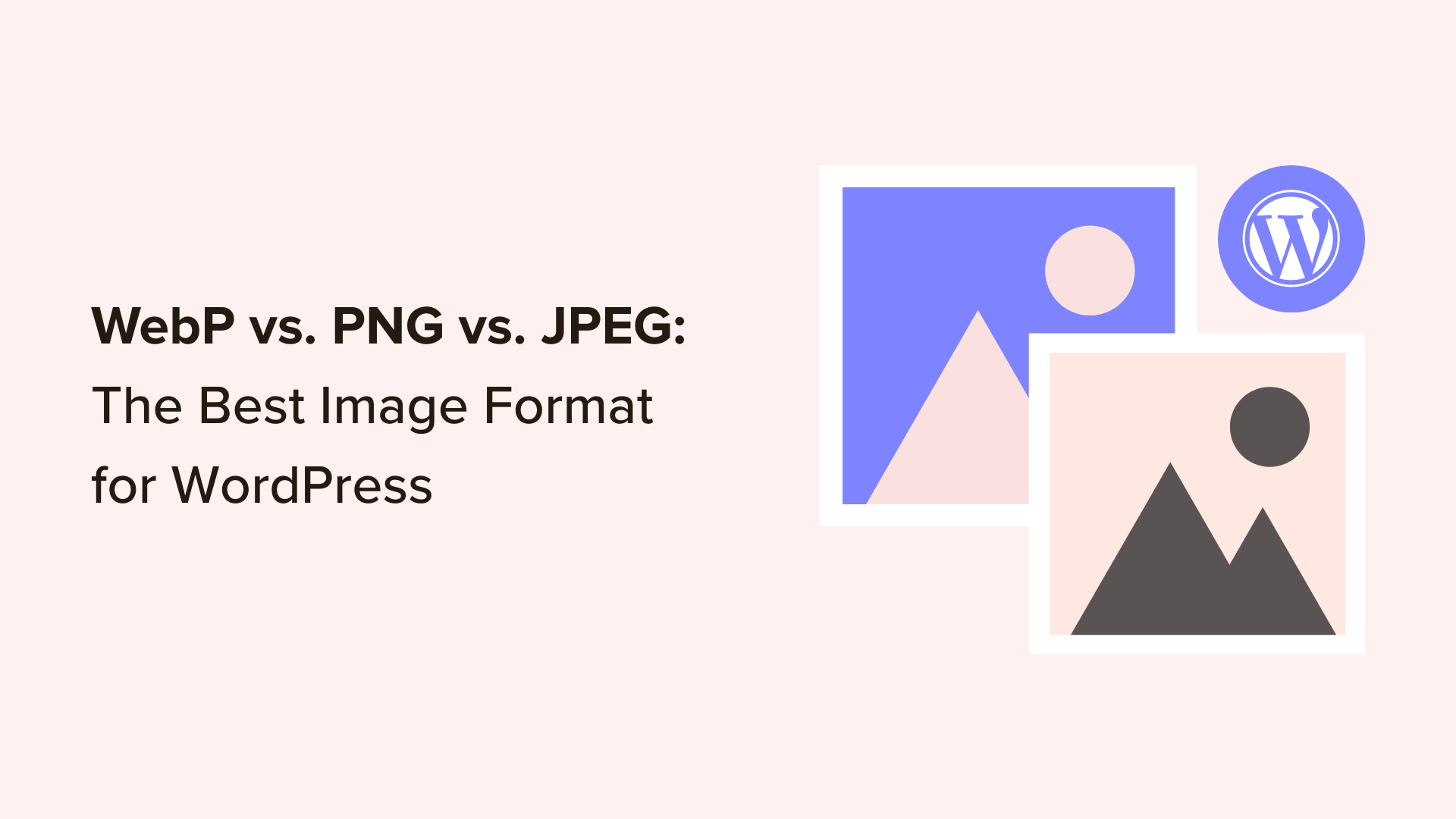 You are currently viewing WebP vs. PNG vs. JPEG: O melhor formato de imagem para WordPress