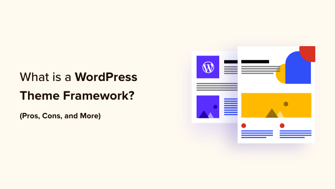 Read more about the article O que é uma estrutura de tema do WordPress? Prós, contras e muito mais