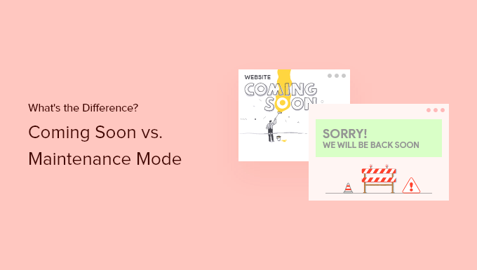You are currently viewing Coming Soon vs Maintenance Mode: Qual é a diferença (explicada)